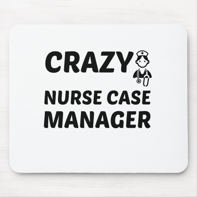 CRAZY NURSE CASE MANAGER MOUSE PAD (Front)