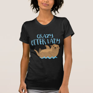 crazy otter lady cute! T-Shirt