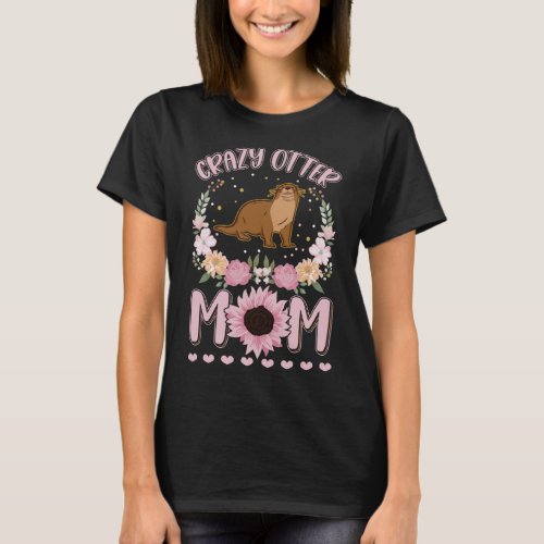 Crazy Otter Mom Otter Girl T_Shirt