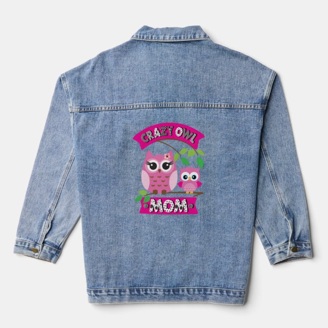 Crazy Owl Mom Mother’s Day Cute Nocturnal Bird Denim Jacket (Back)