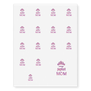 Crazy pageant mom temporary tattoos