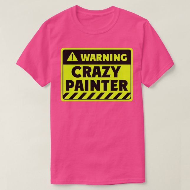 crazy painter  T-Shirt (Design Front)