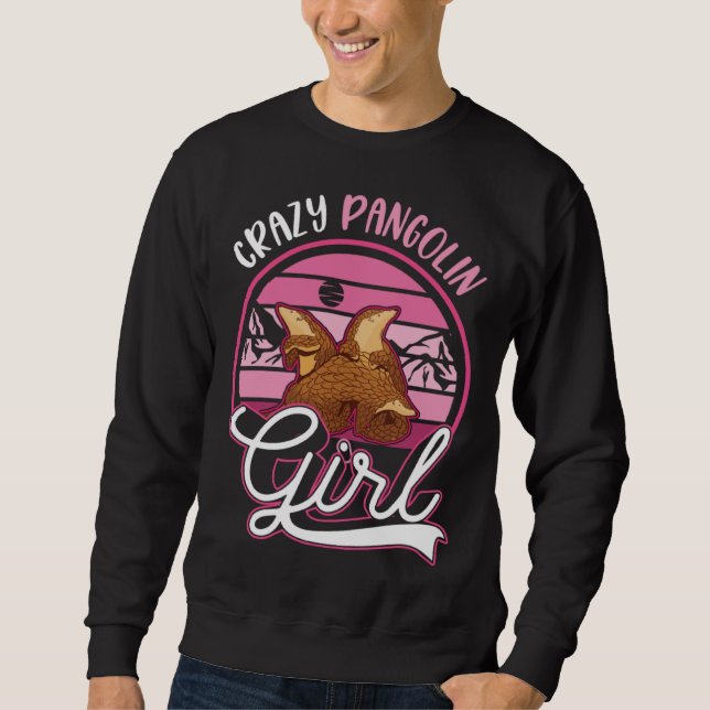 Crazy Pangolin Girl Sweatshirt (Front)