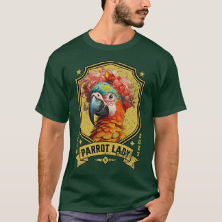 Crazy Parrot Lady Design Bird Lovers Delight 7 T-Shirt