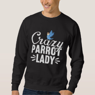 Crazy Parrot Lady Peach faced Blue Lovebird Sweatshirt