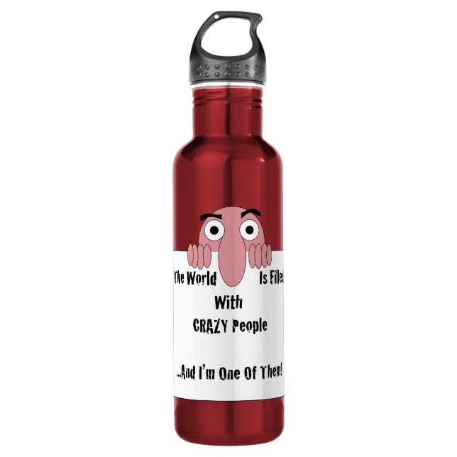 Crazy People  I'm One Of Them Water Bottle (Front)