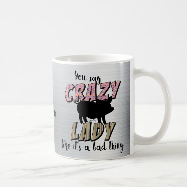 Crazy Pig Lady Coffee Mug (Right)