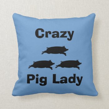 Crazy Pig Lady Pillow by ThePigPen at Zazzle