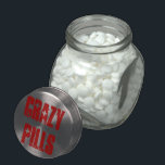 Crazy Pills Glass Jar<br><div class="desc">You may or may not need them, but they are good for a laugh. Buy some for the wife as a joke. Or get your own crazy pills on... not really, it's just candy, but they won't know that!</div>