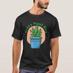 Crazy Plant Guy Husband  Saying Gardening Quote fo T-Shirt