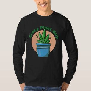 Crazy Plant Guy Husband  Saying Gardening Quote fo T-Shirt