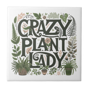 Crazy Plant Lady  Ceramic Tile