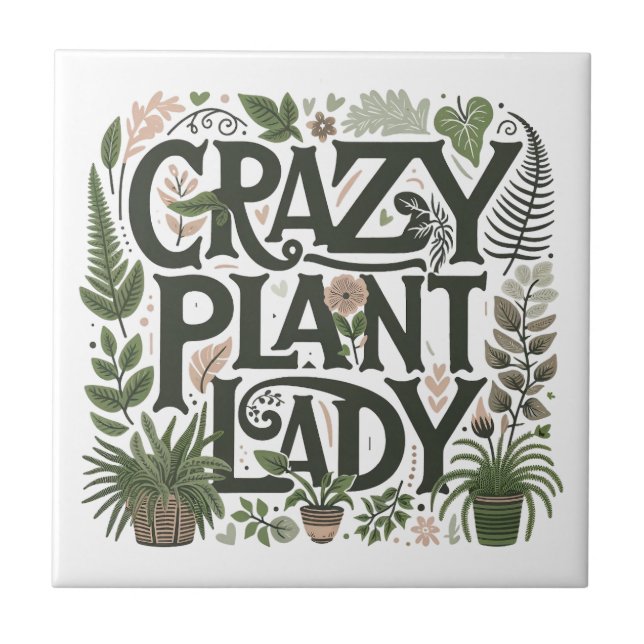 Crazy Plant Lady  Ceramic Tile (Front)