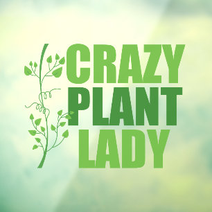 Crazy Plant Lady Cute Green Botanist Window Cling