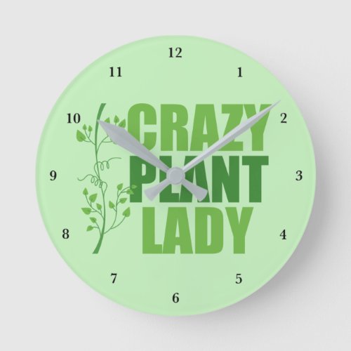 Crazy Plant Lady Cute Green Round Clock