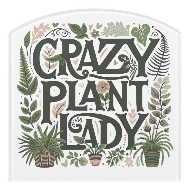 Crazy Plant Lady  Door Sign (Contour Front)