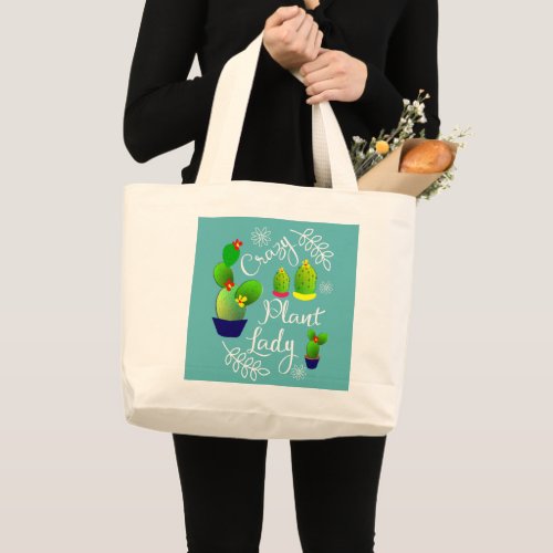 Crazy Plant Lady Funny Cactus Large Tote Bag