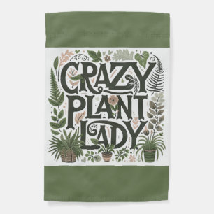 Crazy Plant Lady Garden Flag