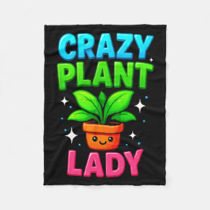 Crazy Plant Lady Gardening Funny Gardeners Men Wom Fleece Blanket