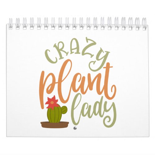 Crazy Plant Lady Great Plant Lover Calendar