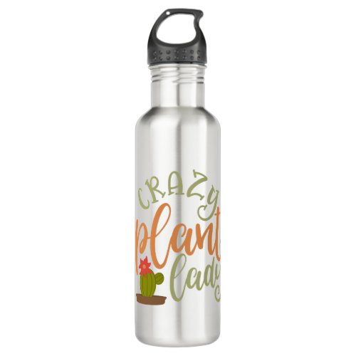 Crazy Plant Lady Great Plant Lover Stainless Steel Water Bottle