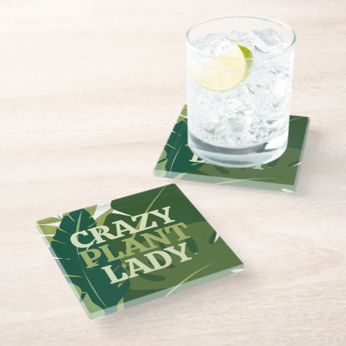 Crazy Plant Lady Greenery Plant Lovers Glass Coaster