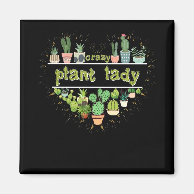 Crazy Plant Lady Heart Cactus Magnet (Front)