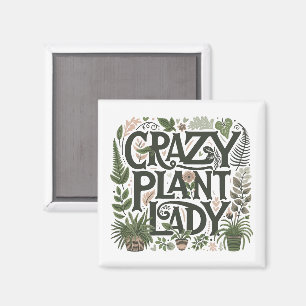 Crazy Plant Lady Magnet
