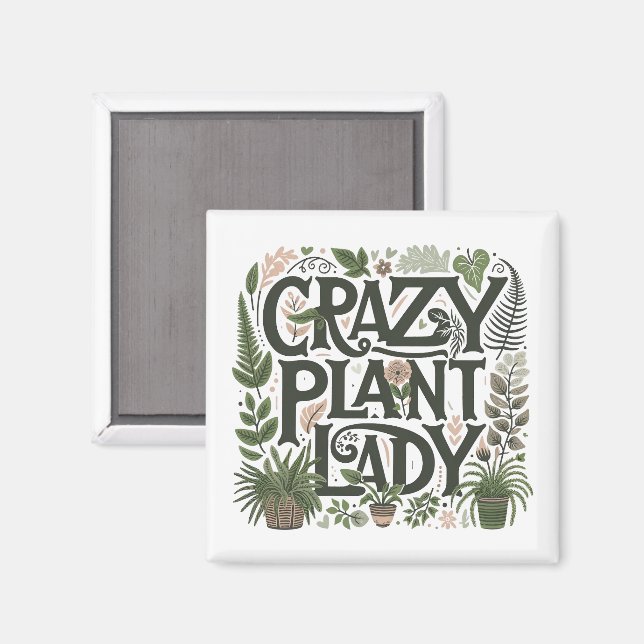 Crazy Plant Lady  Magnet (Front/Back)