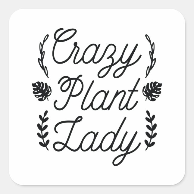 Crazy Plant Lady Square Sticker (Front)