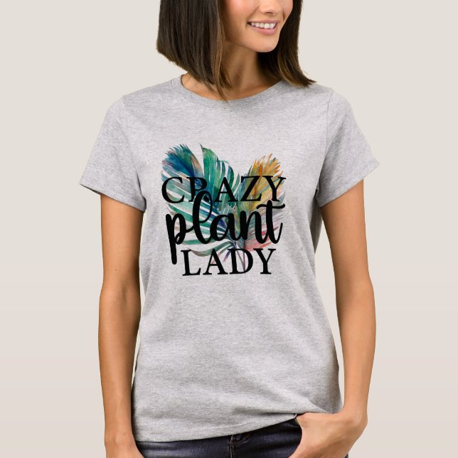 Crazy Plant Lady T-Shirt (Front)