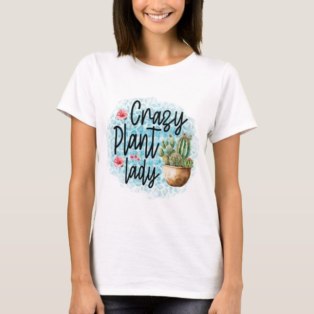 Crazy Plant Lady T-Shirt (Front)