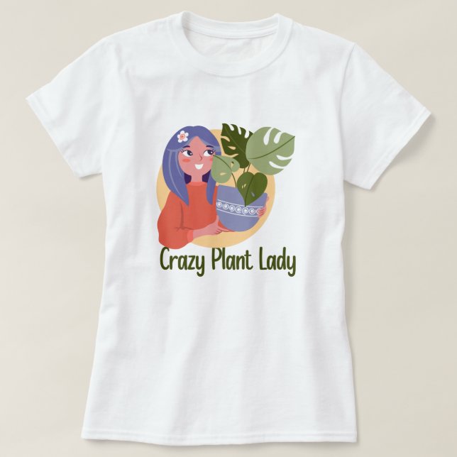 Crazy Plant Lady T-Shirt (Design Front)