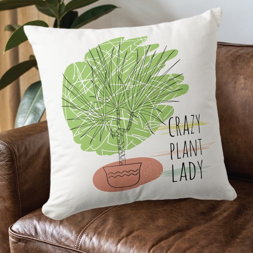 Crazy Plant Lady Throw Pillow