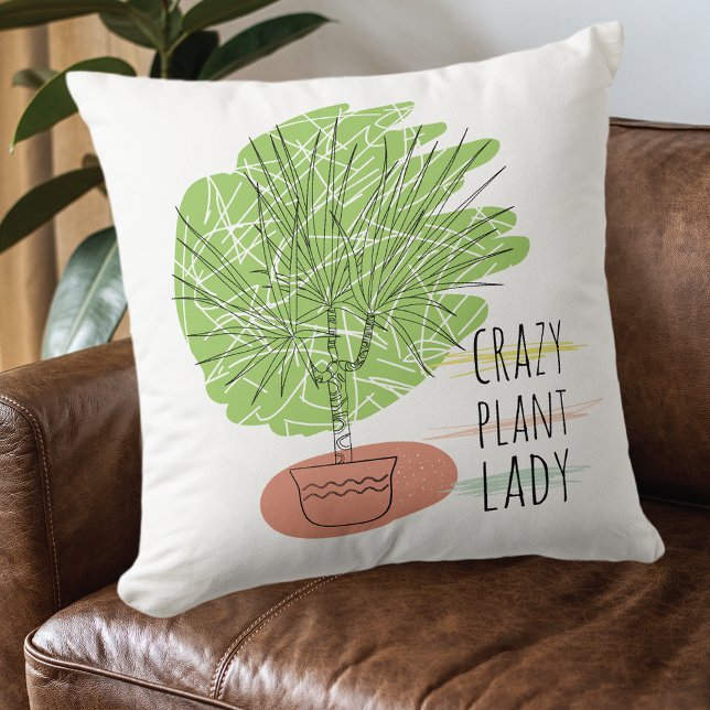 Crazy Plant Lady Throw Pillow (Creator Uploaded)