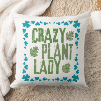 Crazy Plant Lady Throw Pillow