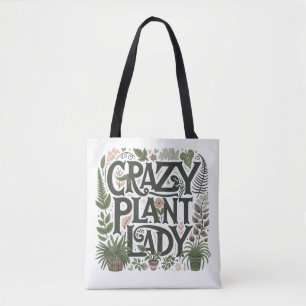 Crazy Plant Lady Tote Bag