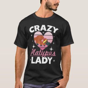 Crazy Platypus Lady Animal Semiaquatic Mammal T-Shirt