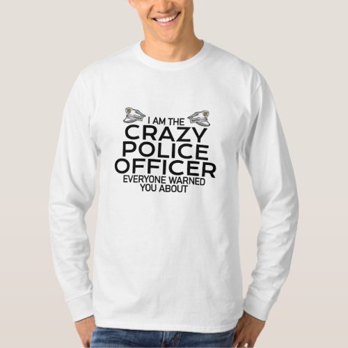 crazy police officer T_Shirt