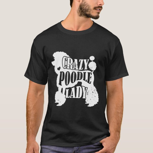 Crazy Poodle Lady Hoodie Pet Dog Gifts Women Mom G T-Shirt (Front)