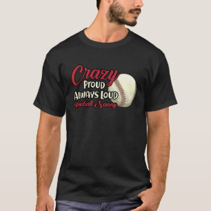 Crazy Proud Always Loud Baseball Nanny Grandma T-Shirt