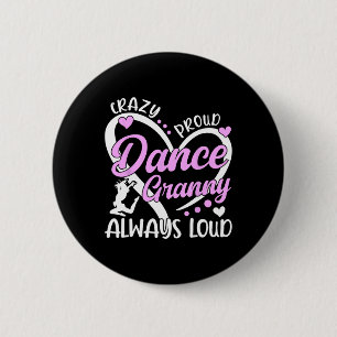 Crazy Proud Dance Granny Dancing Granny Of A Dance Button