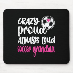 Crazy Proud Soccer Grandma Soccer Player Grandmoth Mouse Pad