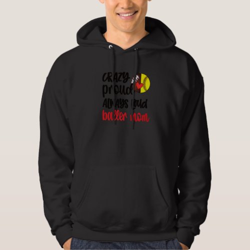 Crazy Proud Softball Football Player Mom Ball Moth Hoodie