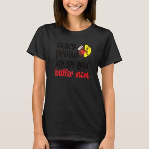 Crazy Proud Softball Football Player Mom Ball Moth T_Shirt