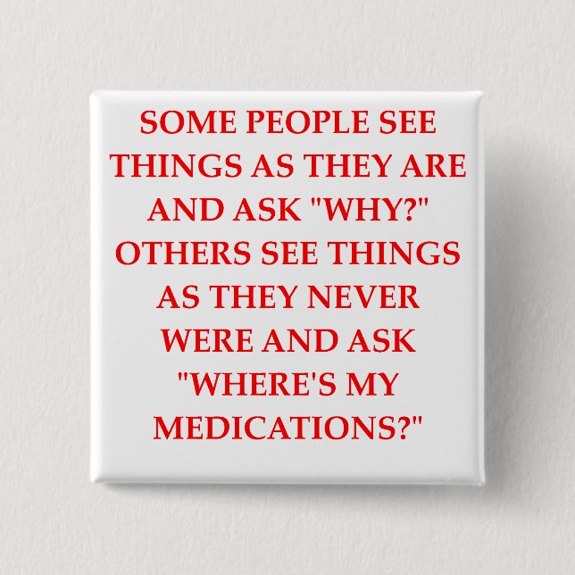 crazy psychiatrist joke button (Front)