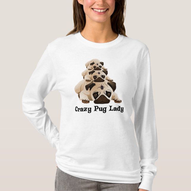Crazy Pug Lady T-Shirt (Front)