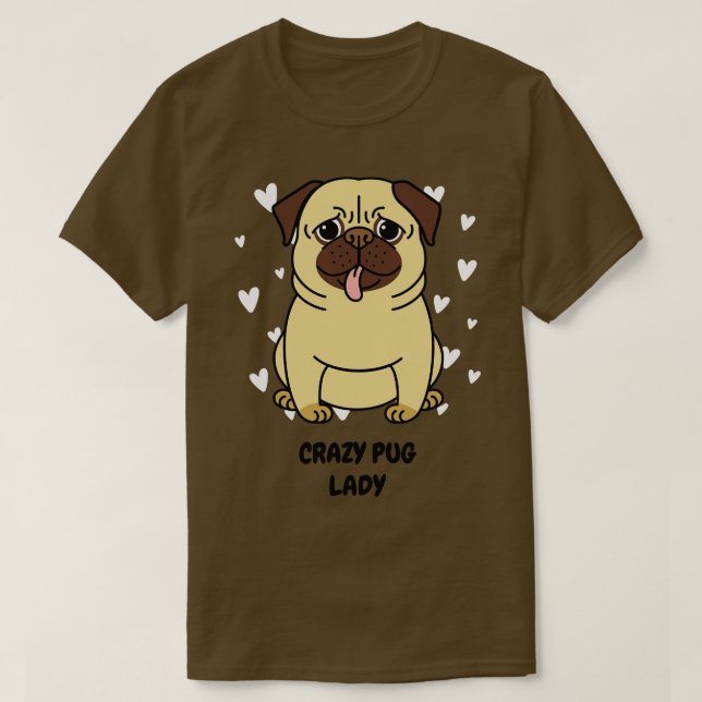 Crazy Pug Lady T-Shirt (Design Front)