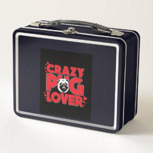 Crazy Pug Lover Pug Owner Gift Metal Lunch Box