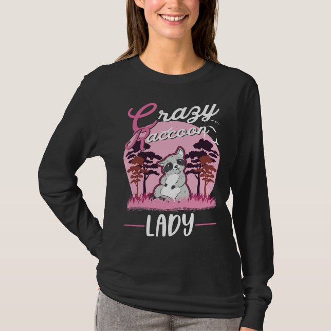 Crazy Raccoon lady Raccoon Girl T-Shirt (Front)